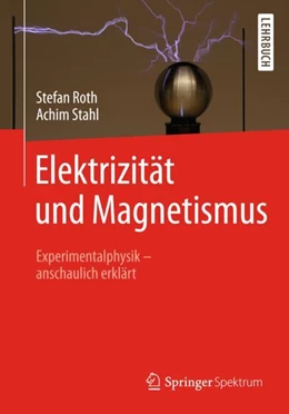 Abbildung von Stahl / Roth | Elektrizität und Magnetismus | 1. Auflage | 2018 | beck-shop.de