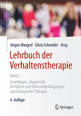 Abbildung von Margraf / Schneider (Hrsg.) | Lehrbuch der Verhaltenstherapie, Band 1 | 4. Auflage | 2018 | beck-shop.de