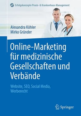 Abbildung von Köhler / Gründer | Online-Marketing für medizinische Gesellschaften und Verbände | 1. Auflage | 2017 | beck-shop.de