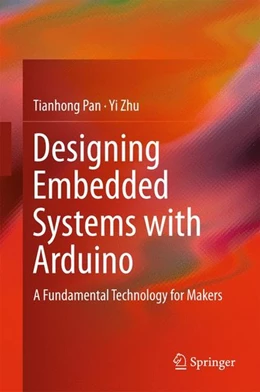 Abbildung von Pan / Zhu | Designing Embedded Systems with Arduino | 1. Auflage | 2017 | beck-shop.de