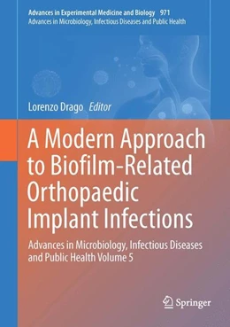 Abbildung von Drago | A Modern Approach to Biofilm-Related Orthopaedic Implant Infections | 1. Auflage | 2017 | beck-shop.de