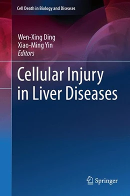 Abbildung von Ding / Yin | Cellular Injury in Liver Diseases | 1. Auflage | 2017 | beck-shop.de
