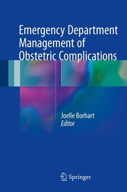 Abbildung von Borhart | Emergency Department Management of Obstetric Complications | 1. Auflage | 2017 | beck-shop.de