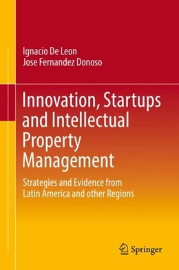 Abbildung von De Leon / Fernandez Donoso | Innovation, Startups and Intellectual Property Management | 1. Auflage | 2017 | beck-shop.de