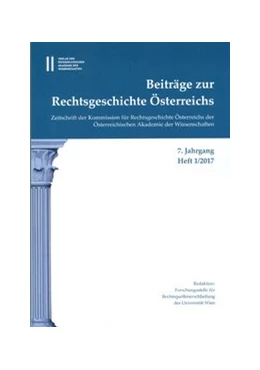Abbildung von Olechowski / Kalb | Beiträge zur Rechtsgeschichte Österreichs 7. Jahrgang Band 1./2017 | 1. Auflage | 2016 | 7/1 | beck-shop.de
