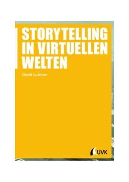 Abbildung von Lochner | Storytelling in virtuellen Welten | 1. Auflage | 2014 | 69 | beck-shop.de