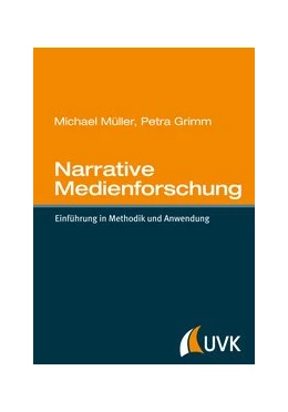 Abbildung von Müller / Grimm | Narrative Medienforschung | 1. Auflage | 2016 | beck-shop.de