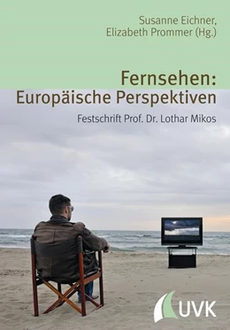 Abbildung von Prommer / Eichner | Fernsehen: Europäische Perspektiven | 1. Auflage | 2014 | 16 | beck-shop.de