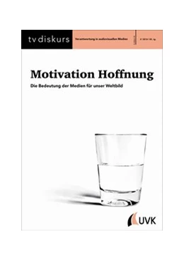 Abbildung von Freiwillige Selbstkontrolle Fernsehen e.V. | Motivation Hoffnung | 1. Auflage | 2016 | beck-shop.de