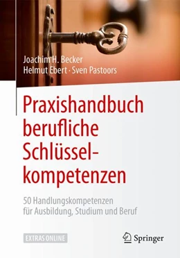 Abbildung von Becker / Ebert | Praxishandbuch berufliche Schlüsselkompetenzen | 1. Auflage | 2017 | beck-shop.de