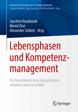 Abbildung von Hasebrook / Zinn | Lebensphasen und Kompetenzmanagement | 1. Auflage | 2018 | beck-shop.de