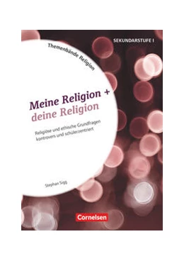 Abbildung von Sigg | Meine Religion + deine Religion. Kopiervorlagen | 1. Auflage | 2017 | beck-shop.de