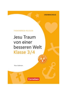 Abbildung von Mallmann / Brüning | Klasse 3/4 - Jesu Traum von einer besseren Welt. Kopiervorlagen | 1. Auflage | 2017 | beck-shop.de