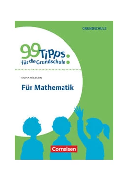 Abbildung von Regelein | 99 Tipps - Für Mathematik | 1. Auflage | 2017 | beck-shop.de