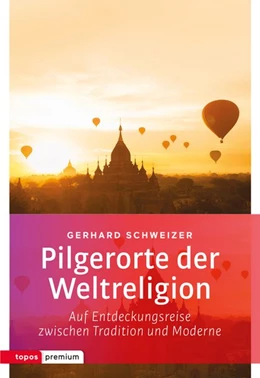 Abbildung von Schweizer | Pilgerorte der Weltreligionen | 1. Auflage | 2018 | beck-shop.de