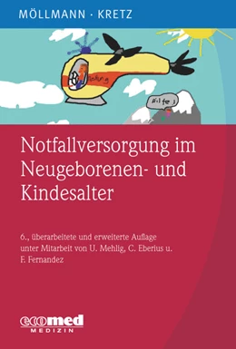 Abbildung von Möllmann / Kretz | Notfallversorgung im Neugeborenen- und Kindesalter | 6. Auflage | 2017 | beck-shop.de