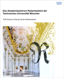 Abbildung von Herrmann | Das Akademiezentrum Raitenhaslach der Technischen Universität München | 1. Auflage | 2017 | beck-shop.de