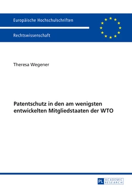 Abbildung von Wegener | Patentschutz in den am wenigsten entwickelten Mitgliedstaaten der WTO | 1. Auflage | 2017 | beck-shop.de