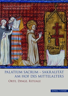 Abbildung von Luchterhandt / Röckelein | Palatium sacrum - Sakralität am Hof des Mittelalters | 1. Auflage | 2021 | beck-shop.de