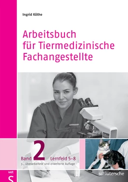 Abbildung von Köthe | Arbeitsbuch für Tiermedizinische Fachangestellte 2 | 3. Auflage | 2017 | beck-shop.de