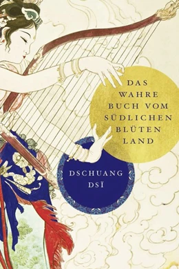 Abbildung von Dsi | Dschuang Dsi: Das wahre Buch vom südlichen Blütenland | 1. Auflage | 2017 | beck-shop.de