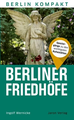 Abbildung von Wernicke | Berliner Friedhöfe | 1. Auflage | 2017 | beck-shop.de