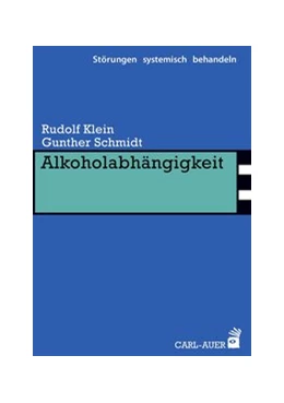 Abbildung von Klein / Schmidt | Alkoholabhängigkeit | 1. Auflage | 2017 | beck-shop.de