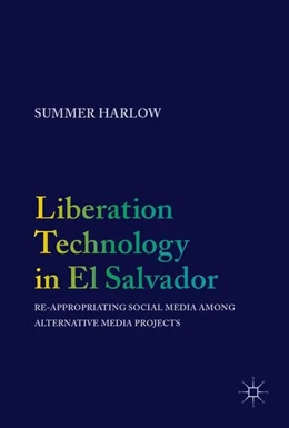 Abbildung von Harlow | Liberation Technology in El Salvador | 1. Auflage | 2017 | beck-shop.de