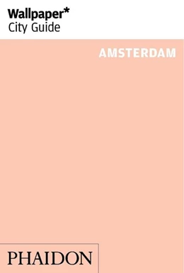 Abbildung von Wallpaper | Wallpaper* City Guide Amsterdam | 1. Auflage | 2018 | beck-shop.de