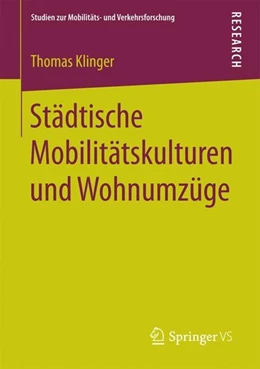 Abbildung von Klinger | Städtische Mobilitätskulturen und Wohnumzüge | 1. Auflage | 2017 | beck-shop.de