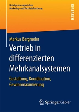 Abbildung von Bergmeier | Vertrieb in differenzierten Mehrkanalsystemen | 1. Auflage | 2017 | beck-shop.de