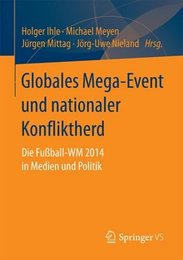 Abbildung von Ihle / Meyen | Globales Mega-Event und nationaler Konfliktherd | 1. Auflage | 2017 | beck-shop.de