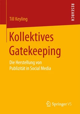 Abbildung von Keyling | Kollektives Gatekeeping | 1. Auflage | 2017 | beck-shop.de