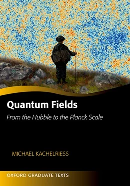 Abbildung von Kachelriess | Quantum Fields | 1. Auflage | 2017 | beck-shop.de