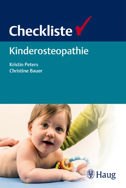 Abbildung von Peters / Bauer | Checkliste Kinderosteopathie | 1. Auflage | 2017 | beck-shop.de