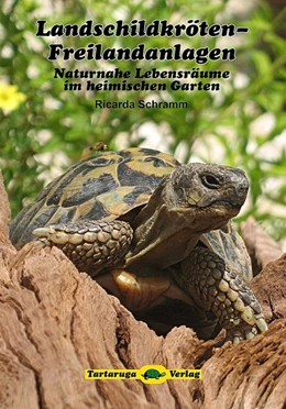 Abbildung von Schramm | Landschildkröten-Freilandanlagen | 2. Auflage | 2017 | beck-shop.de