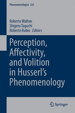 Abbildung von Walton / Taguchi | Perception, Affectivity, and Volition in Husserl's Phenomenology | 1. Auflage | 2017 | beck-shop.de