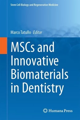 Abbildung von Tatullo | MSCs and Innovative Biomaterials in Dentistry | 1. Auflage | 2017 | beck-shop.de