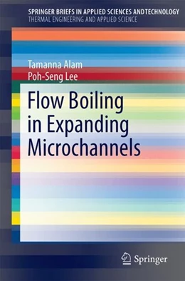 Abbildung von Alam / Lee | Flow Boiling in Expanding Microchannels | 1. Auflage | 2017 | beck-shop.de