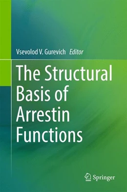 Abbildung von Gurevich | The Structural Basis of Arrestin Functions | 1. Auflage | 2017 | beck-shop.de