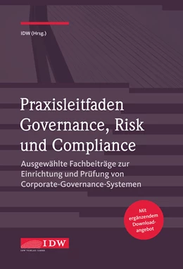 Abbildung von Institut der Wirtschaftsprüfer | Praxisleitfaden Governance, Risk und Compliance | 1. Auflage | 2017 | beck-shop.de
