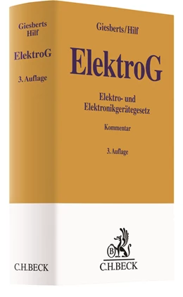 Abbildung von Giesberts / Hilf | Elektro- und Elektronikgerätegesetz: ElektroG | 3. Auflage | 2018 | beck-shop.de