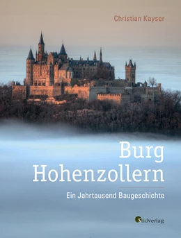 Abbildung von Kayser | Burg Hohenzollern | 1. Auflage | 2017 | beck-shop.de