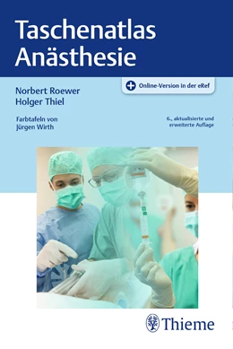 Abbildung von Roewer / Thiel | Taschenatlas Anästhesie | 6. Auflage | 2017 | beck-shop.de