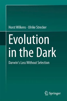 Abbildung von Wilkens / Strecker | Evolution in the Dark | 1. Auflage | 2017 | beck-shop.de