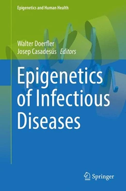 Abbildung von Doerfler / Casadesús | Epigenetics of Infectious Diseases | 1. Auflage | 2017 | beck-shop.de