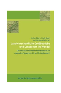 Abbildung von Ebert / Baierl | Landwirtschaftliche Grossbetriebe und Landschaft im Wandel | 1. Auflage | 2005 | 21 | beck-shop.de