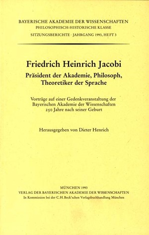 Cover: , Friedrich Heinrich Jacobi Präsident der Akademie, Philosoph, Theoretiker der Sprache
