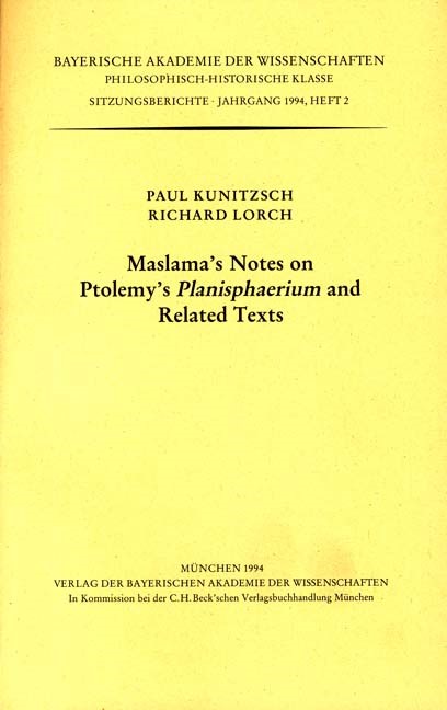 Cover: Kunitzsch, Paul / Lorch, Richard, Maslama's Notes on Ptolemy's Planisphaerium and Related Texts