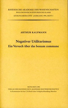 Abbildung von Kaufmann, Arthur | Negativer Utilitarismus | 1. Auflage | 1994 | Heft 1994/3 | beck-shop.de